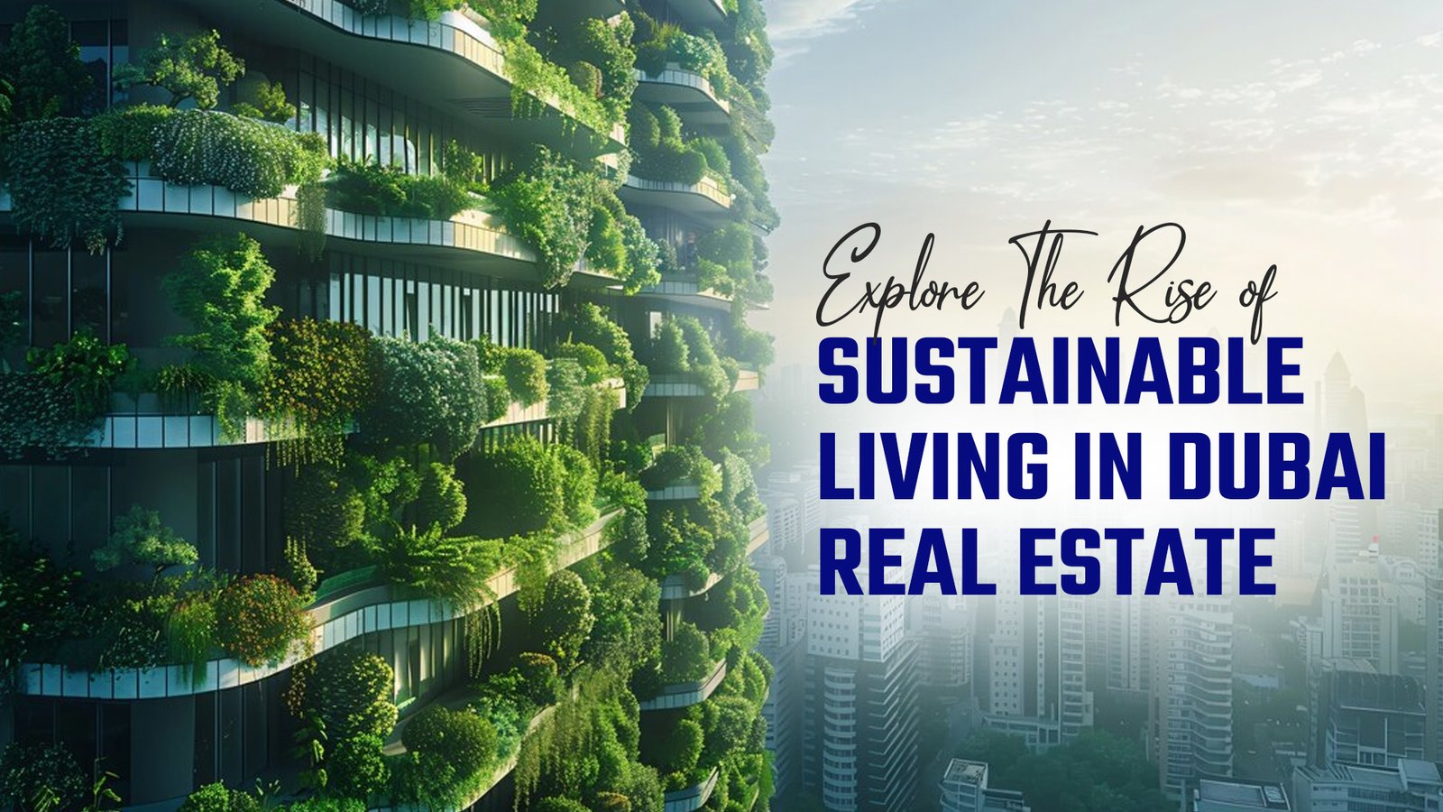 Explore The Rise of Sustainable Living in Dubai Real Estate 1 Sustainable living in dubai real estate
