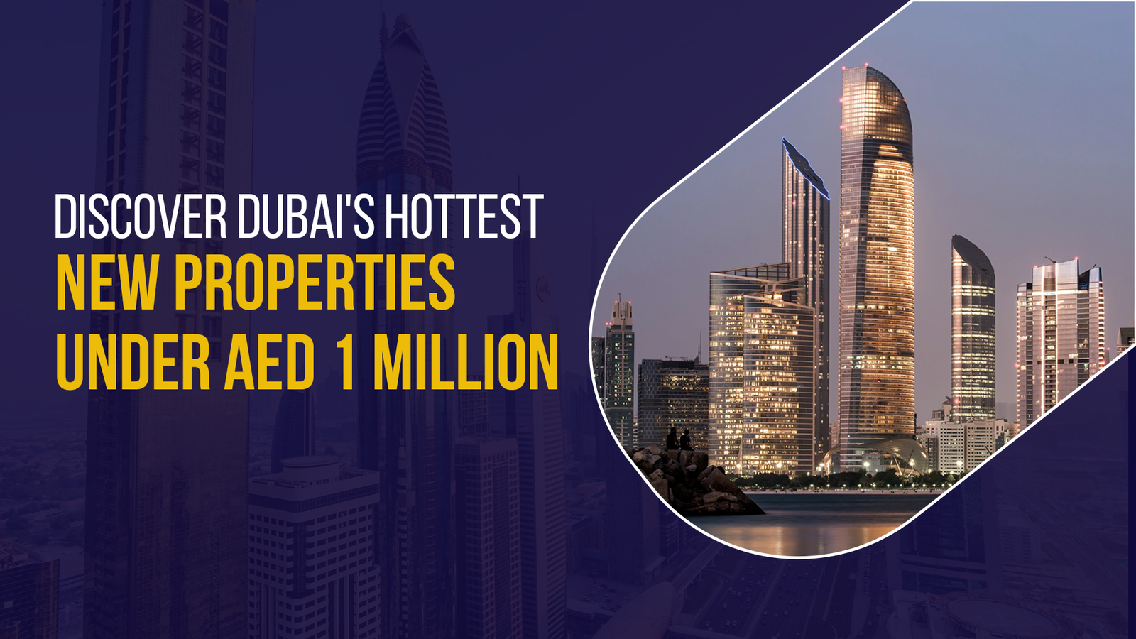 Discover Dubai's Hottest New Properties Under AED 1 Million 1 Discover Dubai's Most Exclusive Luxury Waterfront Properties