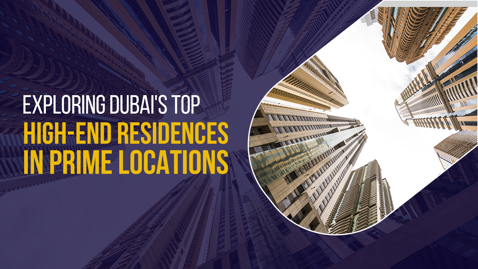Exploring Dubai's Top High-End Residences in Prime Locations 1 Exploring Dubai's Top High-End Residences in Prime Locations