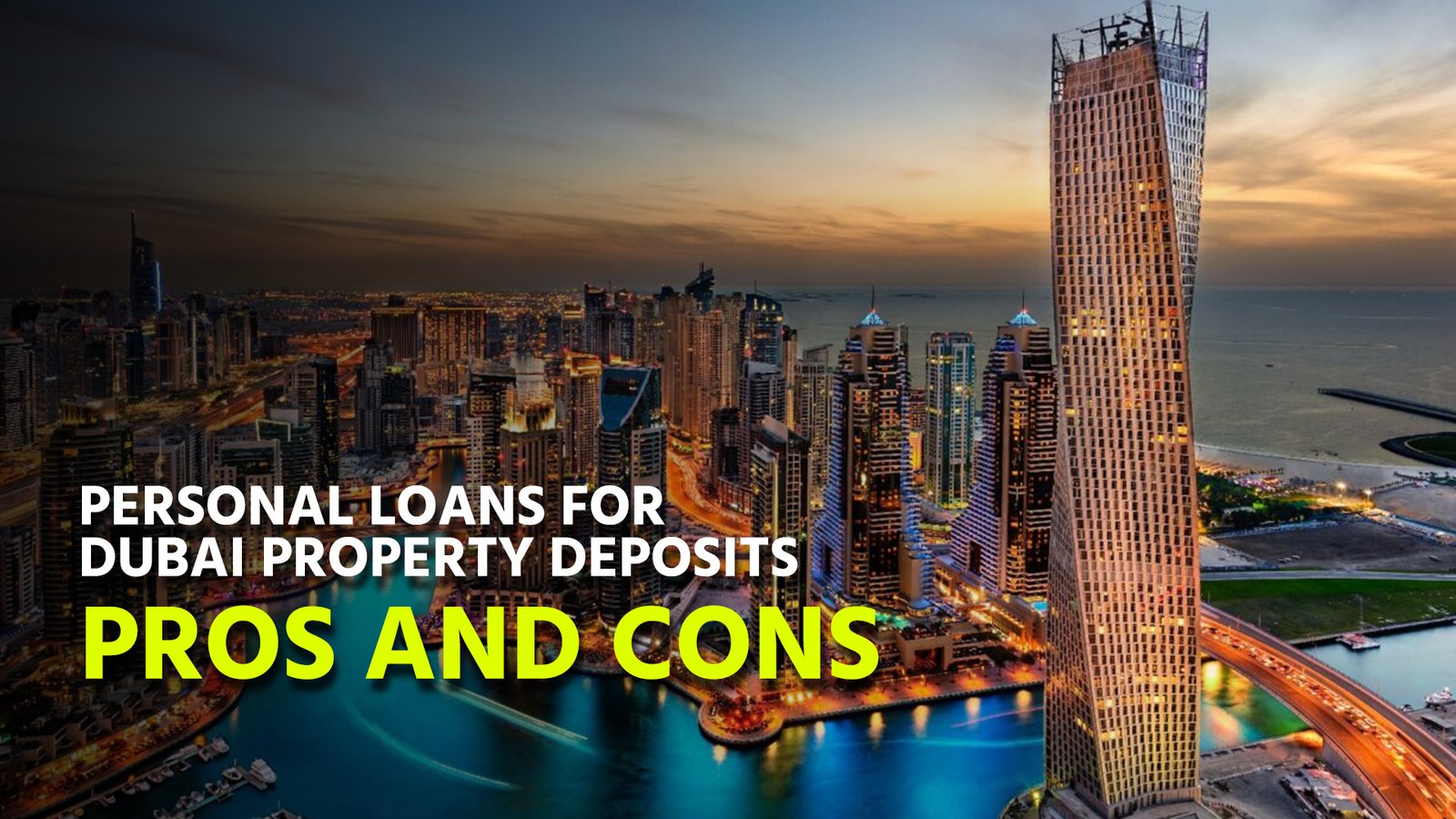 Personal Loans for Dubai Property Deposits: Pros and Cons 1 Personal Loans for Dubai Property Deposits: Pros and Cons