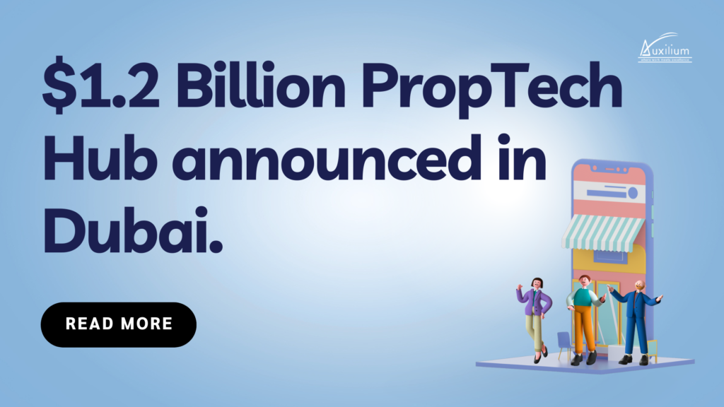 $1.2 Billion PropTech hub announced in Dubai.