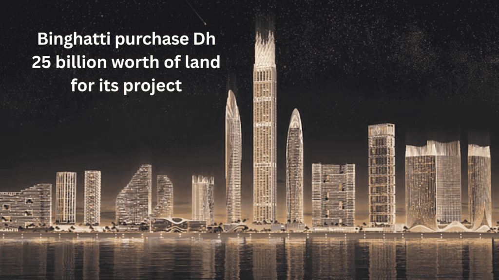 Binghatti-purchase-aed25-billion-worth-of-land-for-its-project