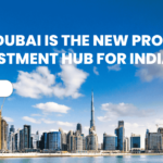 Why Dubai is a popular for real estate among Indian investors?