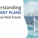 Understanding Dubai playment plan