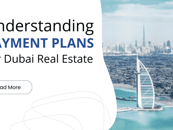 Understanding payment plan types for property investors in Dubai. 6 Understanding Dubai playment plan