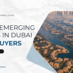 Top 5 Emerging Areas for Property Buyers in Dubai